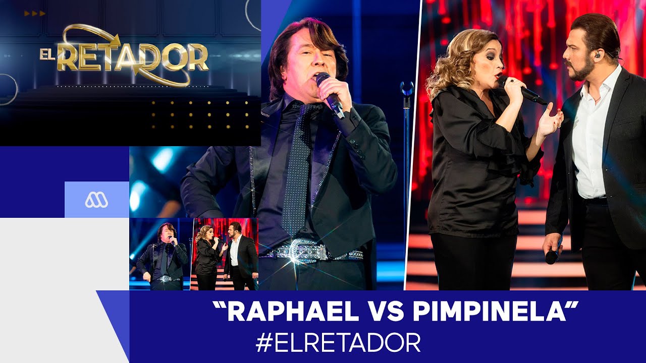 El Retador / Raphael vs Pimpinela / Mega