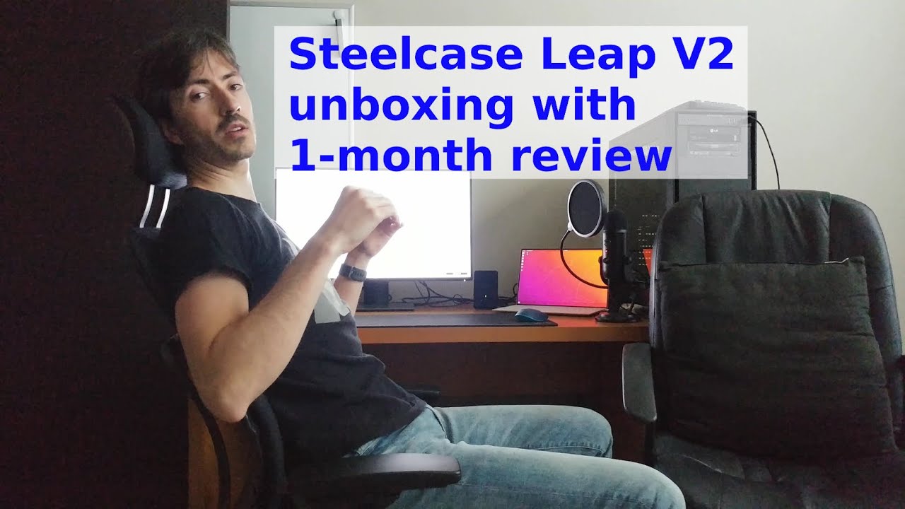 Steelcase Leap V2 Chair Unboxing & Review