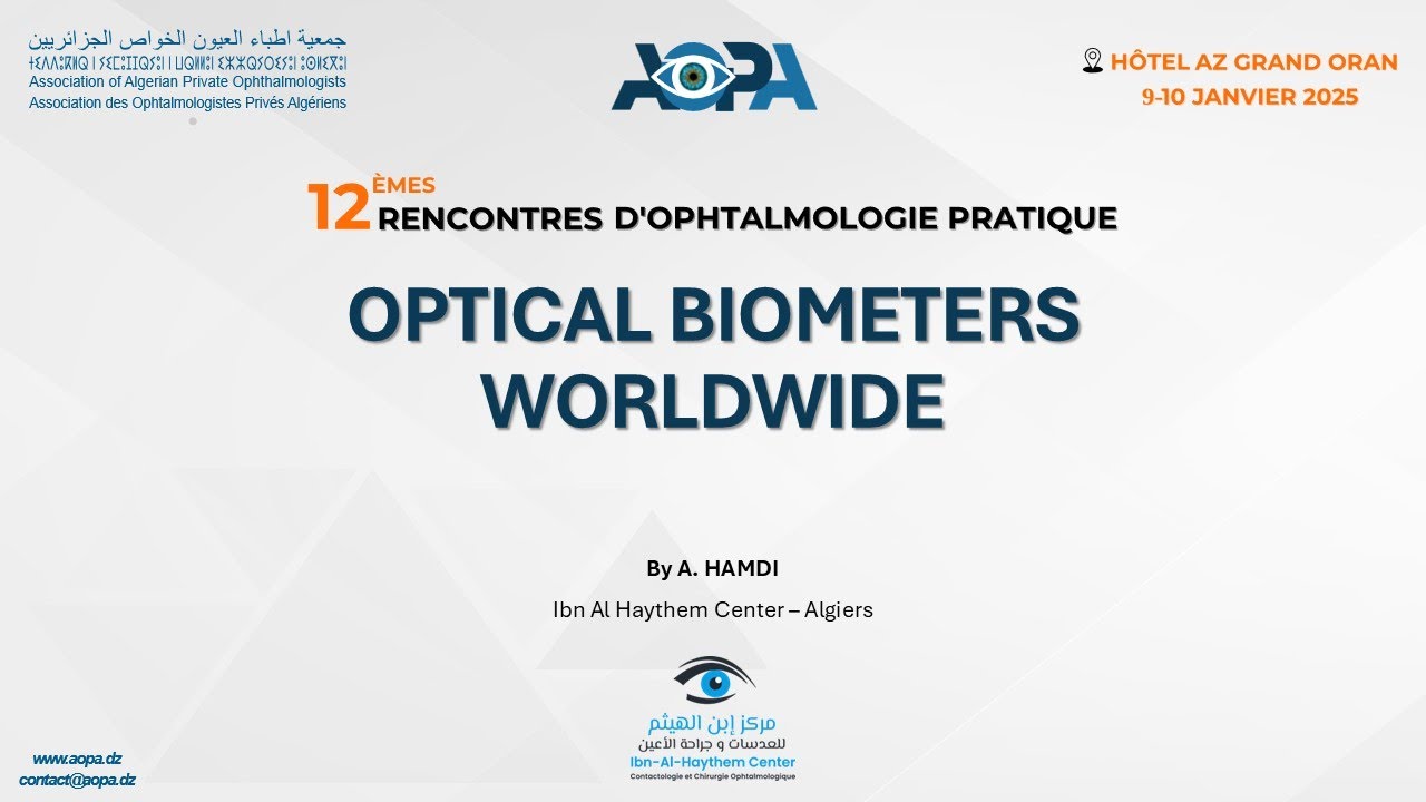 OPTICAL BIOMETERS WORLDWIDE. A. HAMDI.