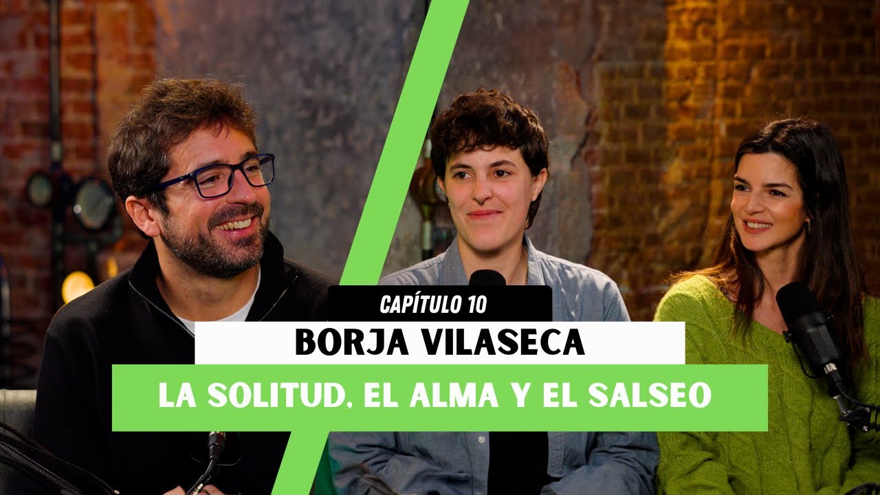 #010 Borja Vilaseca, la solitud, el alma y el salseo / Melón Imposible Podcast