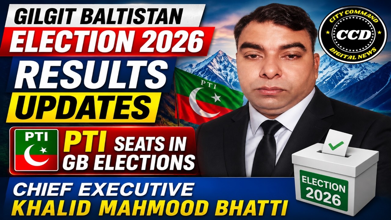 Gilgit Baltistan Election 2026 Results Live | PTI Seats Update | GB Elections Latest News  CCD News