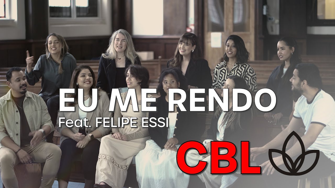 Eu me Rendo - Comunidade Batista de Londres ft. Felipe Essi