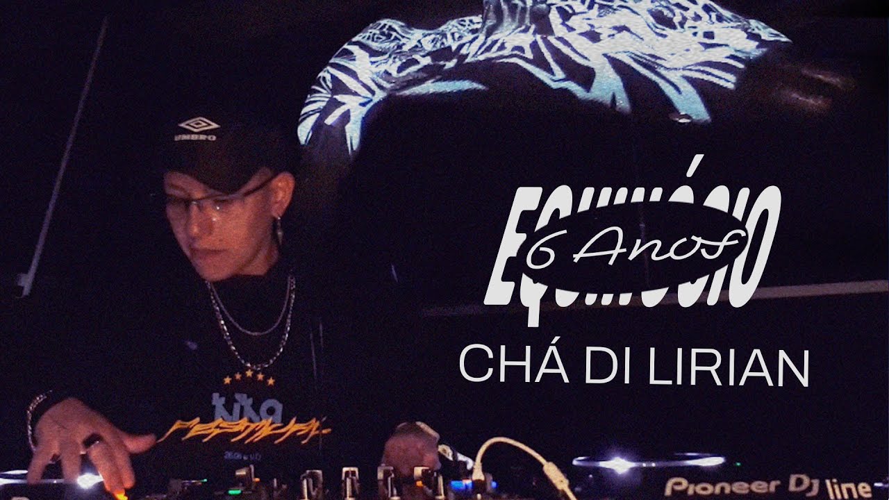EQUINÓCIO 25-05-2024 CHÁ DI LIRIAN DJ SET