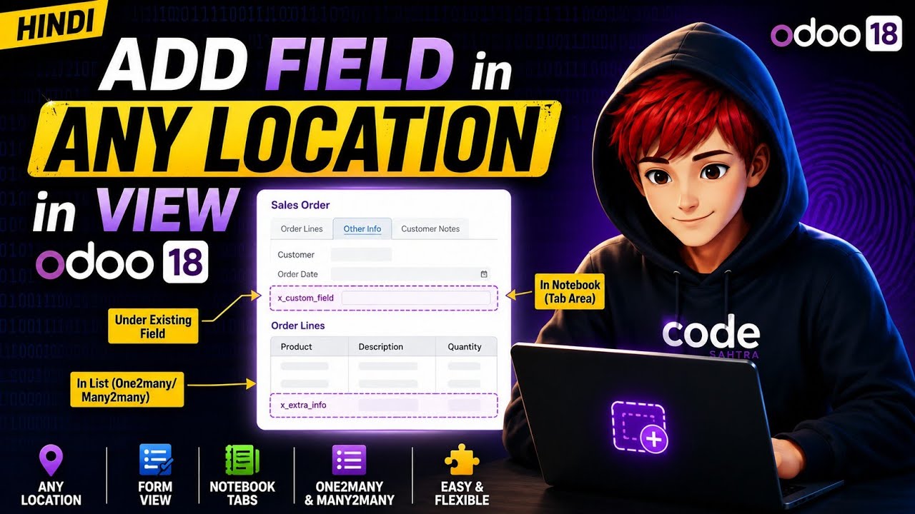Add Field Anywhere in Odoo Models – Step by Step Hindi | Odoo 18 Tutorial