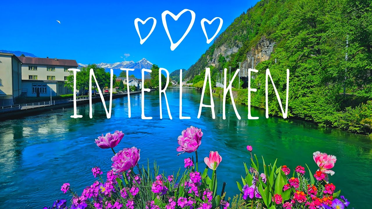 مدينة انترلاكن Interlaken City 🇨🇭 2024