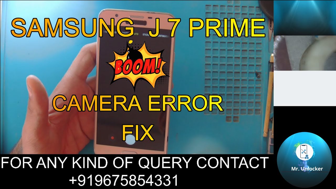 SAMSUNG J7 PRIME |CAMERA ERROR| |FIX| Mr. UNLOCKER