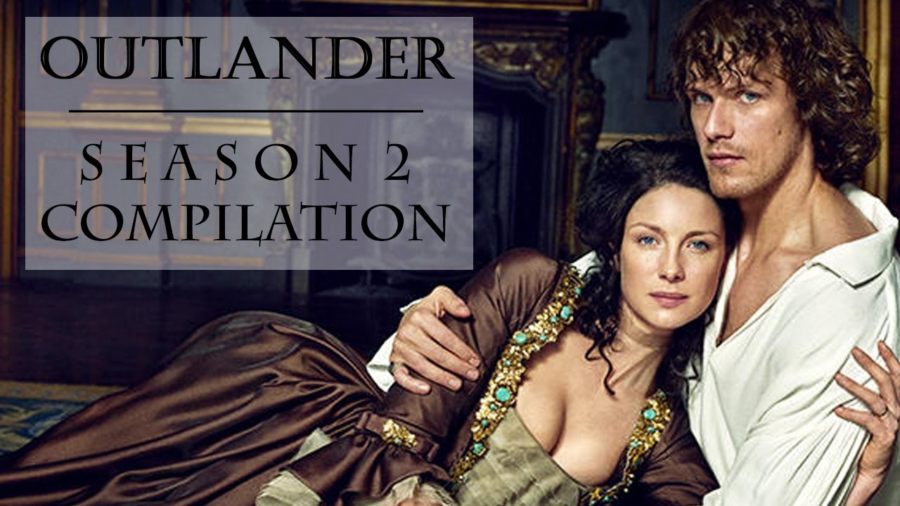 Outlander [] Season 2 Compilation [] Jamie and Claire