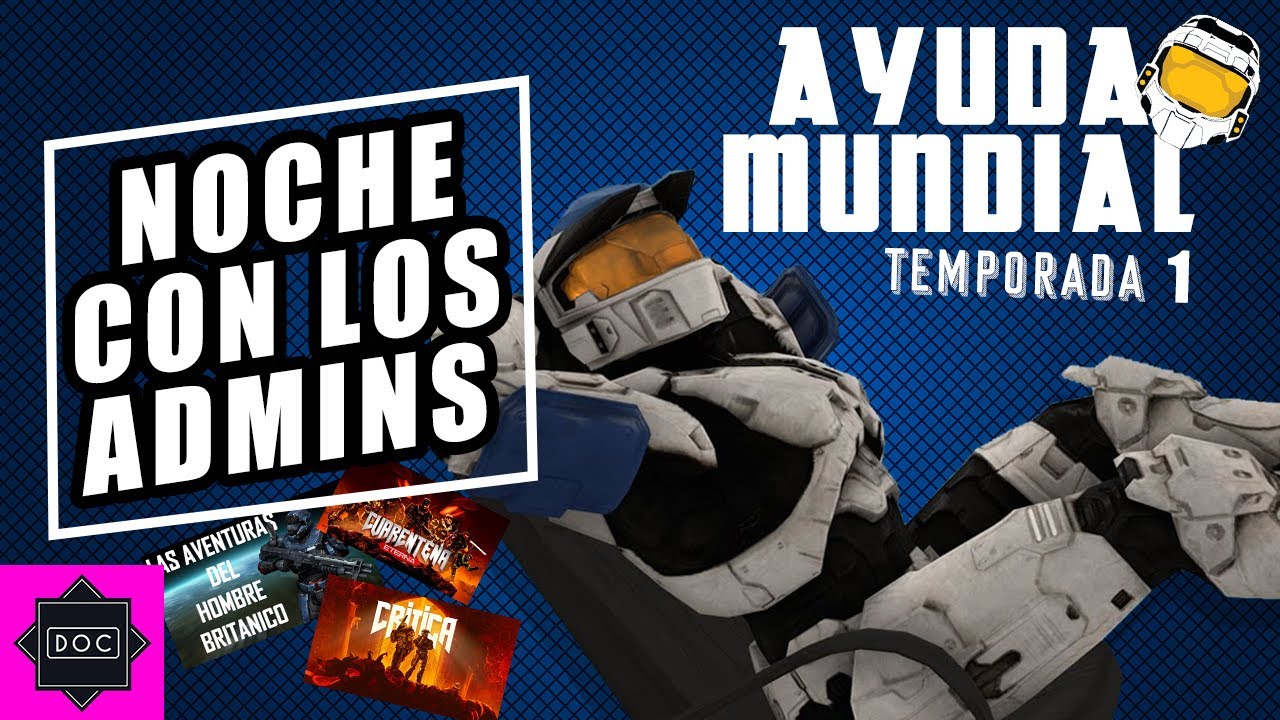 Reaccionando a Ayuda Mundial (Temporada 1) y demás - Noche con los Admins