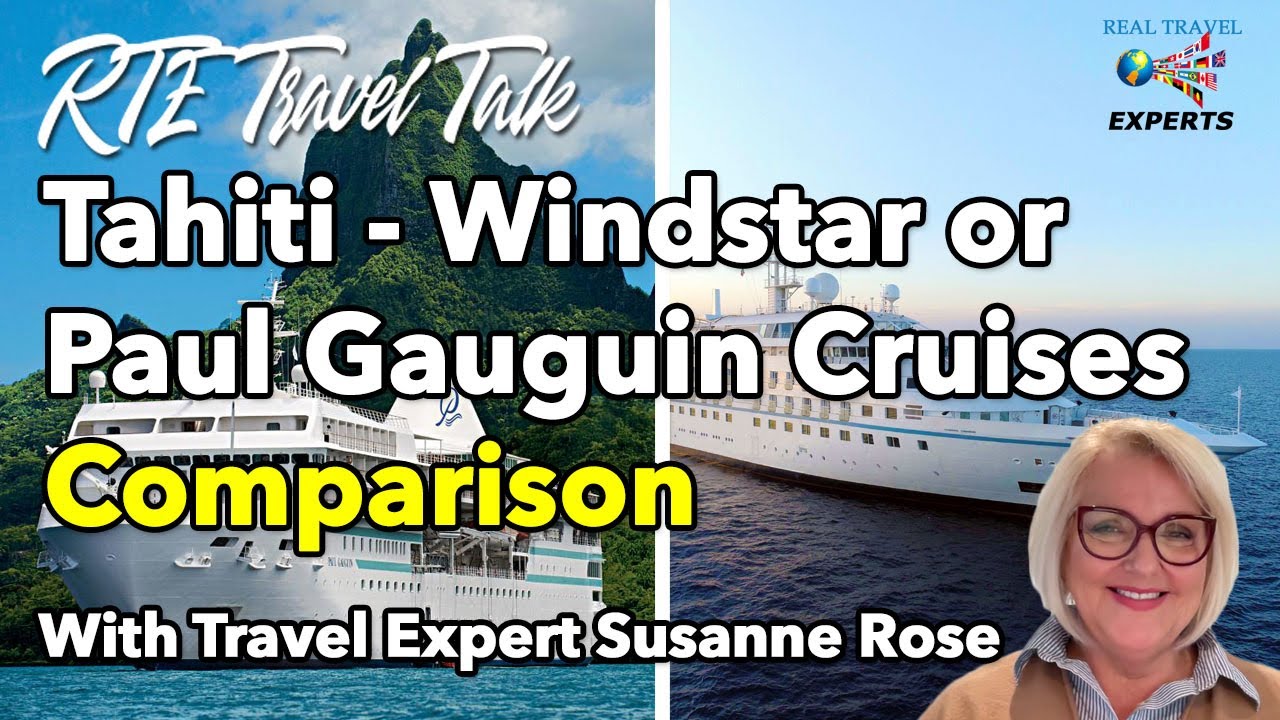 Paul Gauguin vs. Windstar: Best Cruise for Tahiti & French Polynesia?