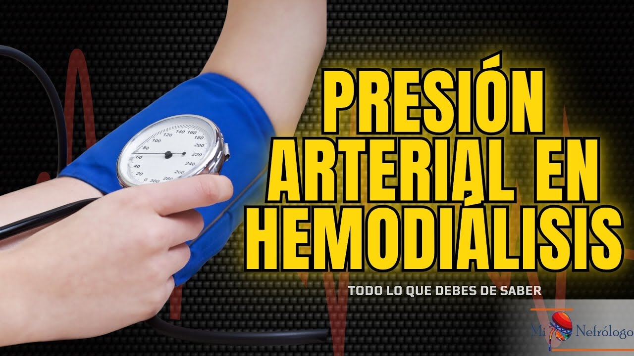 La importancia de la Presión Arterial en la Hemodiálisis.