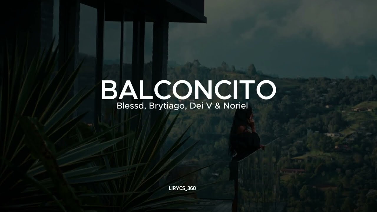 BALCONCITO | BLESSD ❌ BRYTIAGO ❌ DEIV ❌ NORIEL ( TRINIDAD BENDITA ) (Letra/Lirycs)