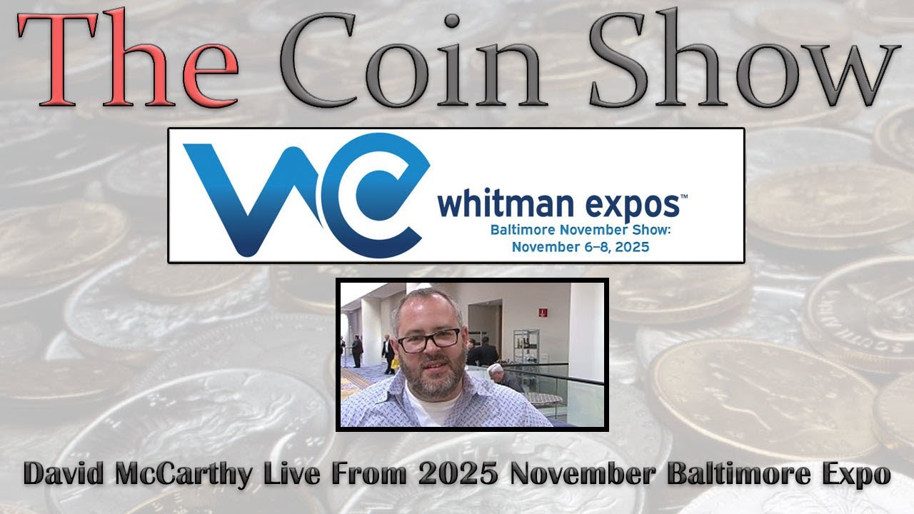 The Coin Show Podcast LIVE From Baltimore Whitman Expo With David MCarthy
