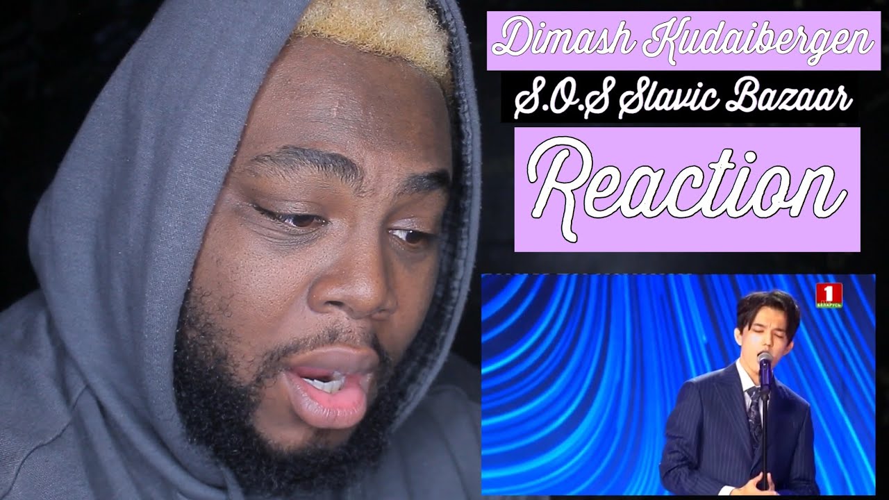 Dimash Kudaibergen - S.O.S Slavic Bazaar | REACTION