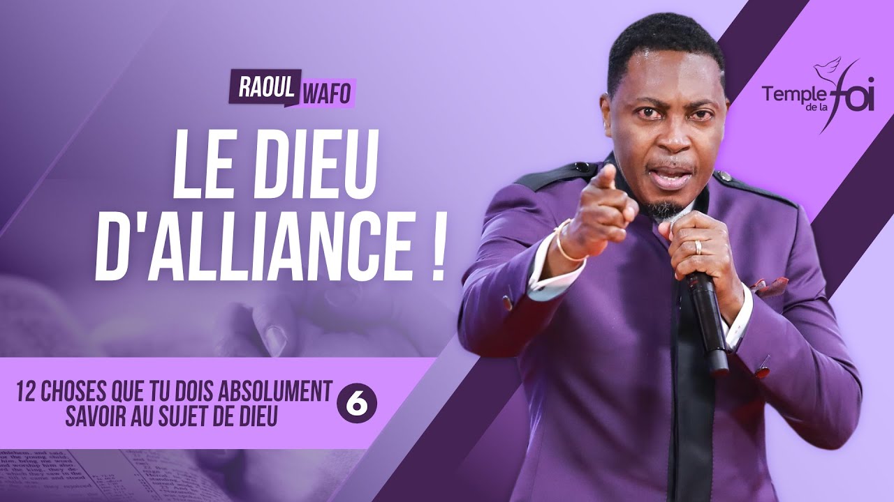 LE DIEU D'ALLIANCE ! (1/3) - Raoul WAFO