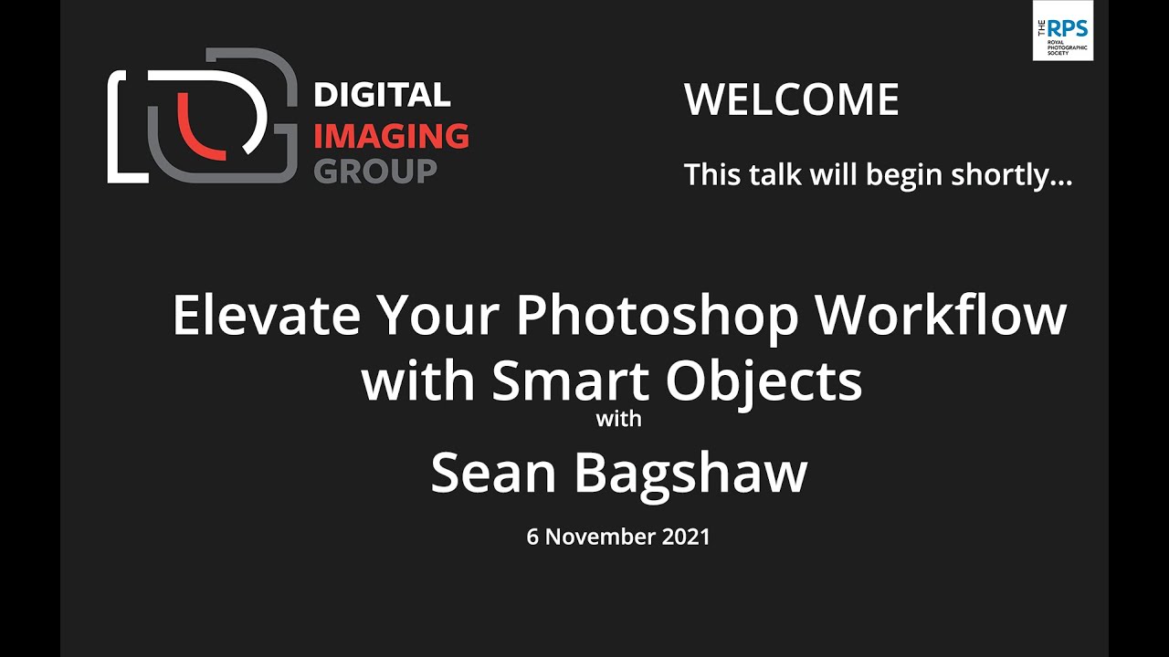 RPS Digital Imaging - Elevate Your Photoshop Workflow With Smart Objects with Sean Bagshaw