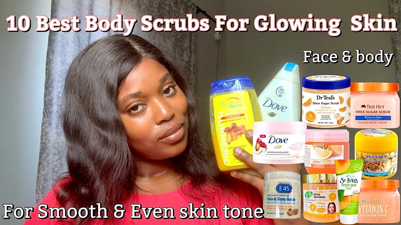 BEST BODY SCRUBS FOR GLOWING SKIN | HOW TO GET SMOOTH EVEN SKIN #bodyscrubs #facescrubs #affordable