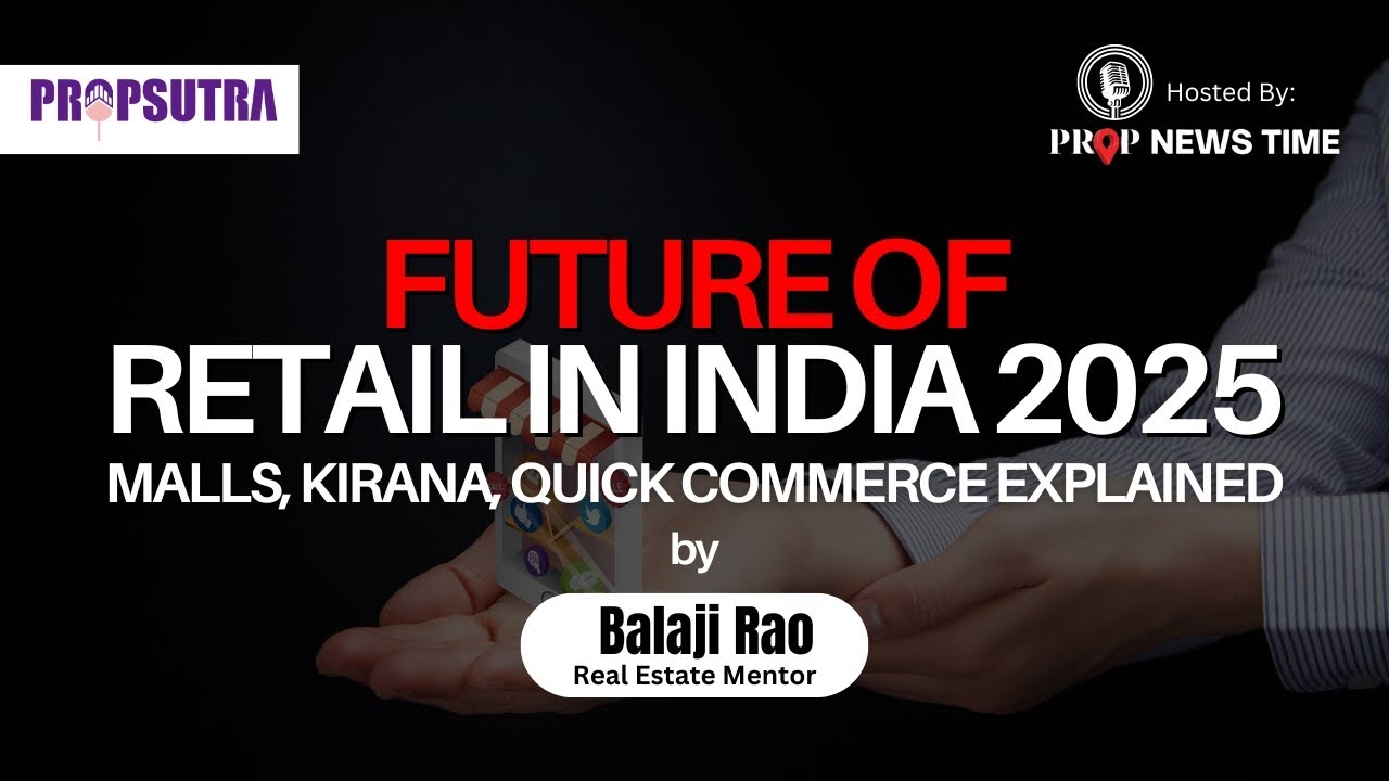 Future of Retail in India 2025: Malls, Kirana, Quick Commerce Explained