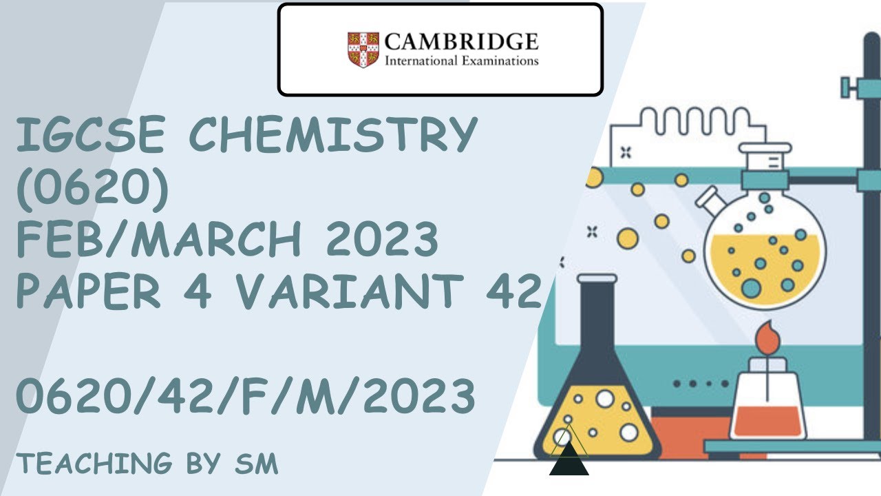 IGCSE CHEMISTRY 0620 PAPER 4 | February/March 2023 | Variant 42 | 0620/42/F/M/2023 | SOLVED