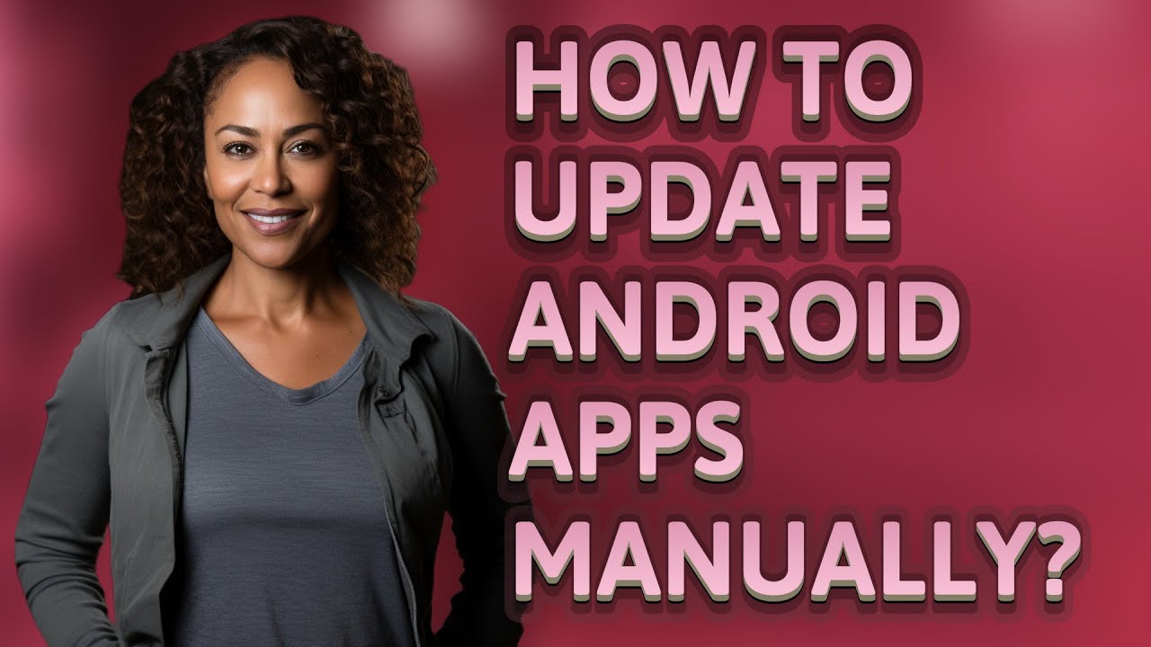 How to update Android Apps manually?
