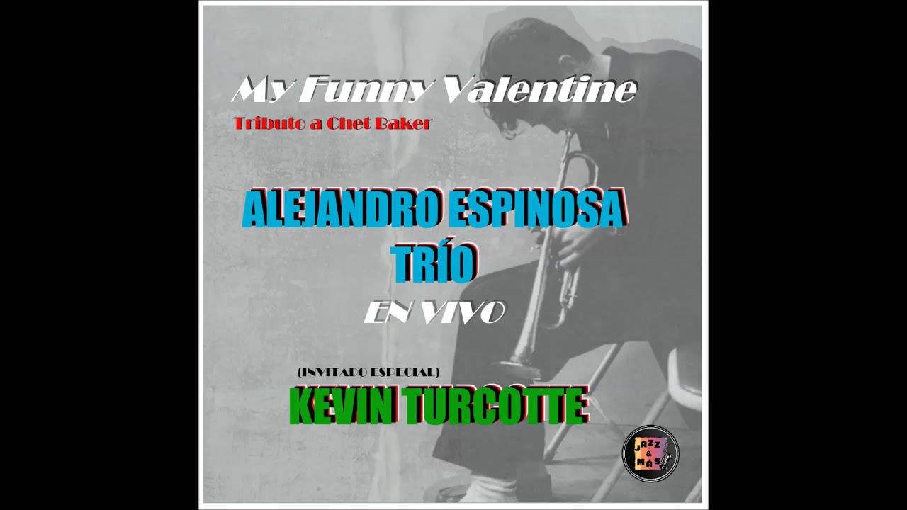 Alejandro Espinosa Trio & Kevin Turcotte - Ballata in forma di blue - en vivo