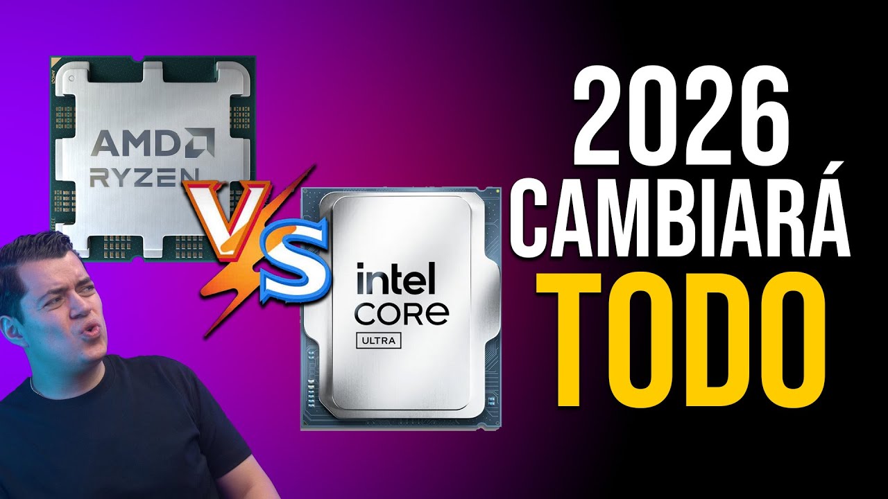 2026 CAMBIARÁ TODO entre AMD e INTEL para las PCs ¿Cúal REALMENTE ESCOGER?