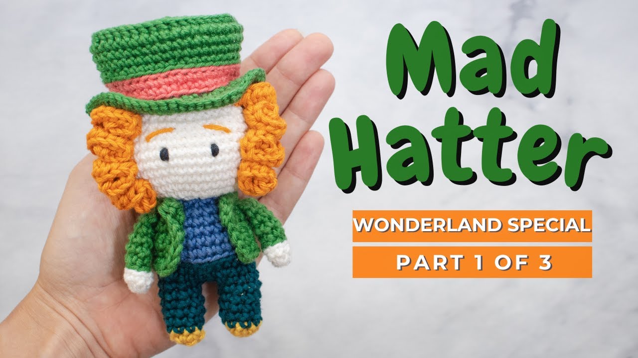 Mad Hatter crochet pattern. Amigurumi Mad Hatter video tutorial PART 1
