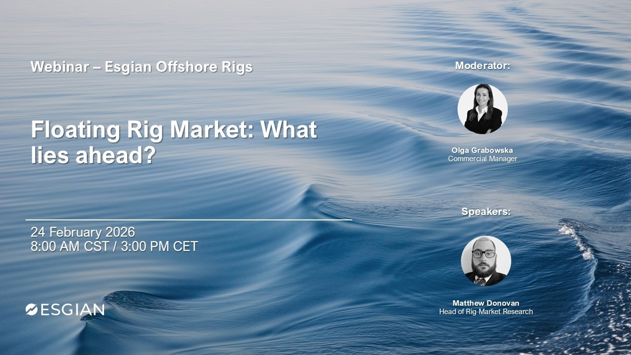 Esgian Rig Webinar: Floating Rig Market: What lies ahead?