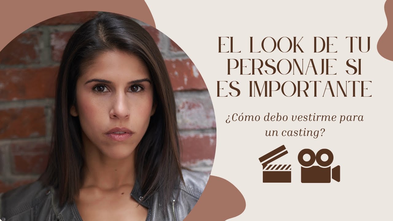 ¿Cómo debo vestirme para un casting? Propuesta de personaje
