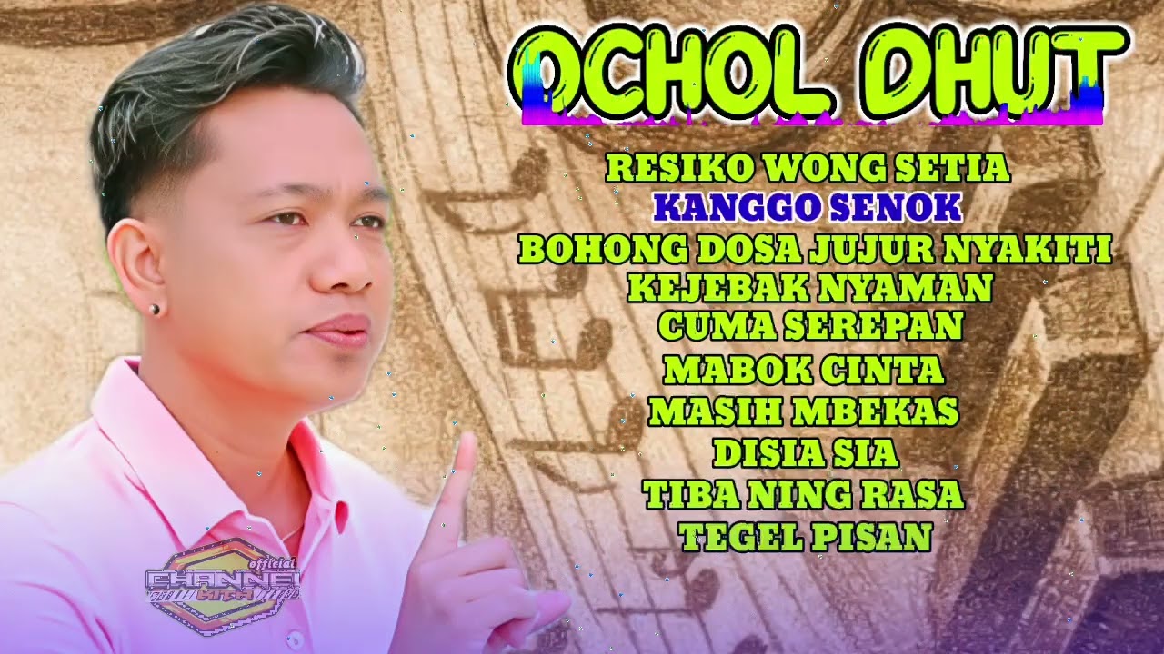 KUMPULAN LAGU OCHOL DHUT RESIKO WONG SETIA - KANGGO SENOK