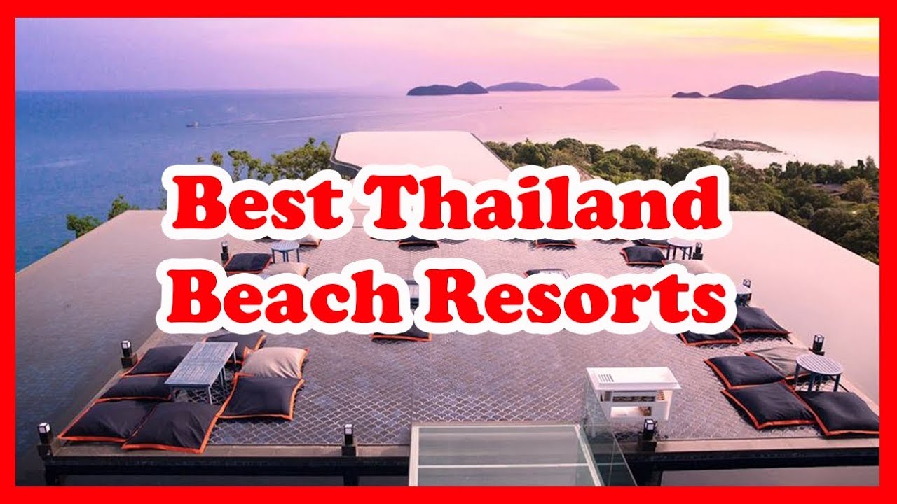 10 Best Thailand Beach Resorts | Asia | Love Is Vacation