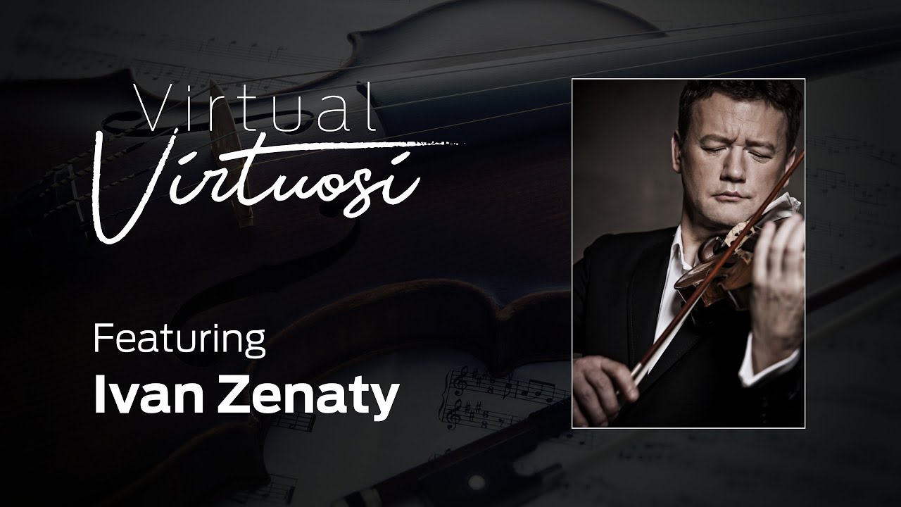 Virtual concert with Czech violinist IVAN ZENATY.