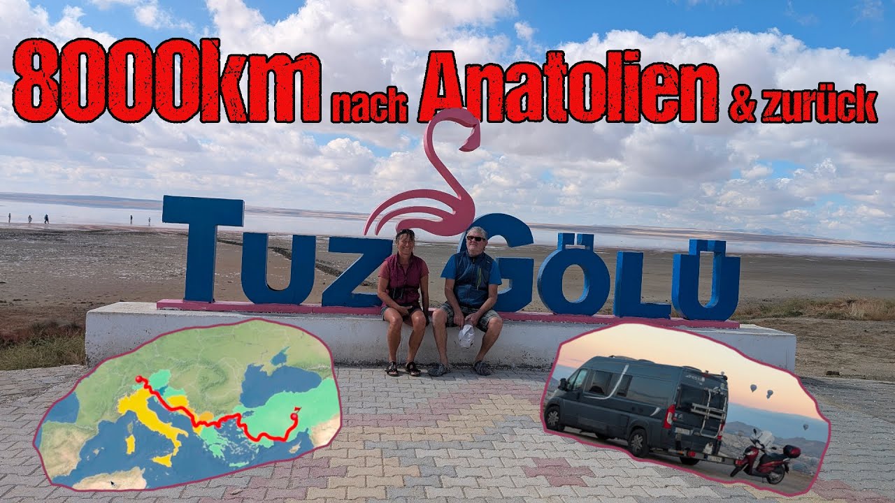In 40 Tagen nach Kappadokien  und zurück | 8000km mit Camper Pössl