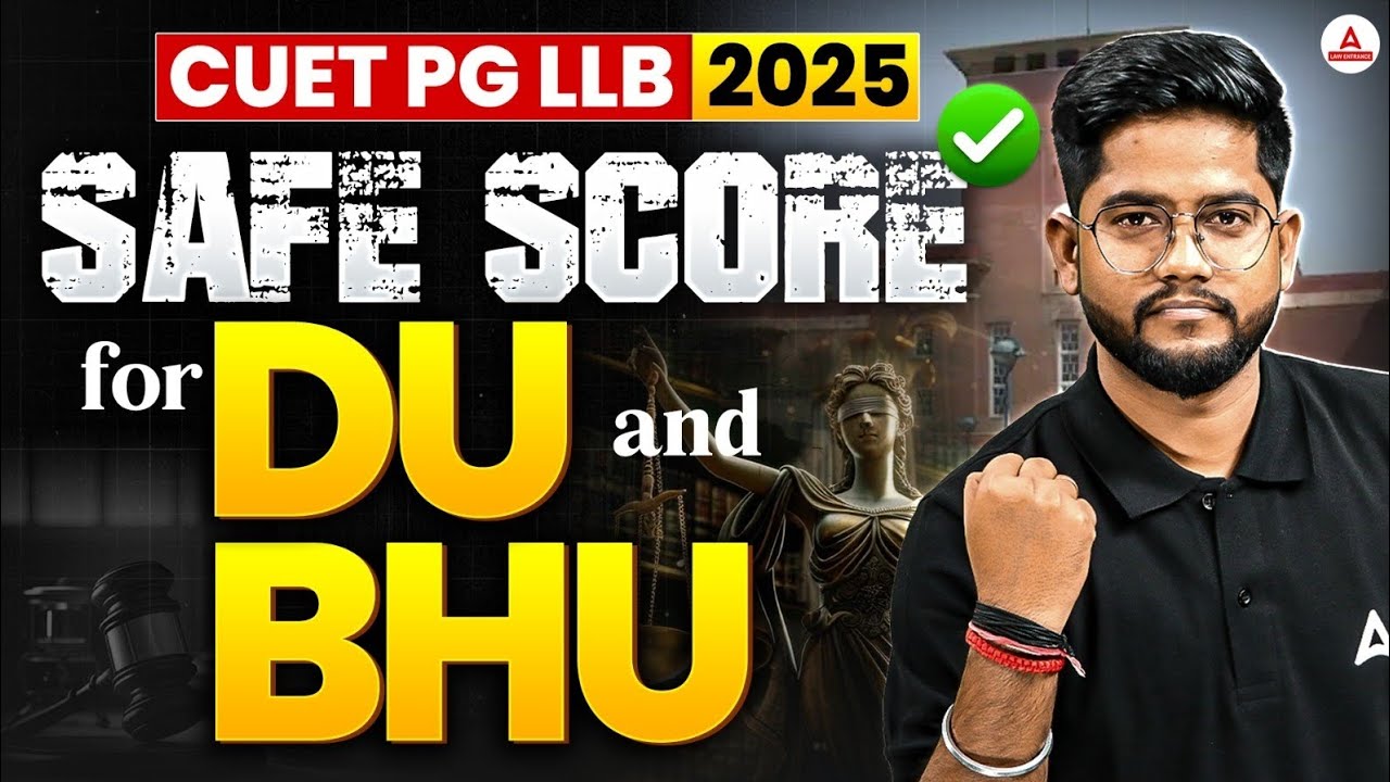 CUET PG LLB 2025 - Safe Score For DU & BHU LLB | कितने Marks पर होगा CUET PG मे Admission 🤔