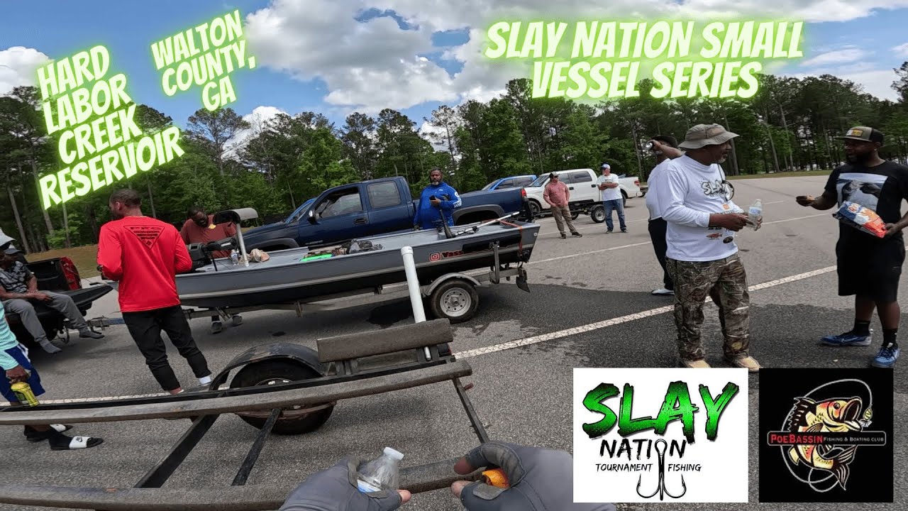 HARD LABOR CREEK RESERVOIR - SLAY NATION TOURNAMENT