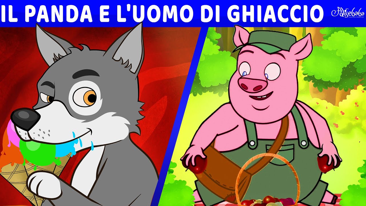 Il Panda e L'uomo Di Ghiaccio & Il Lupo Cattivo E Il Maiale Gigante | Storie Per Bambini