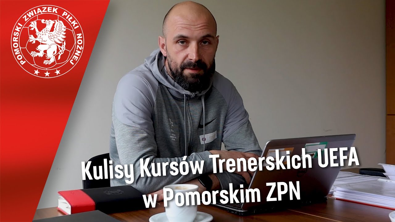 Kulisy Kursów Trenerskich UEFA w Pomorskim ZPN