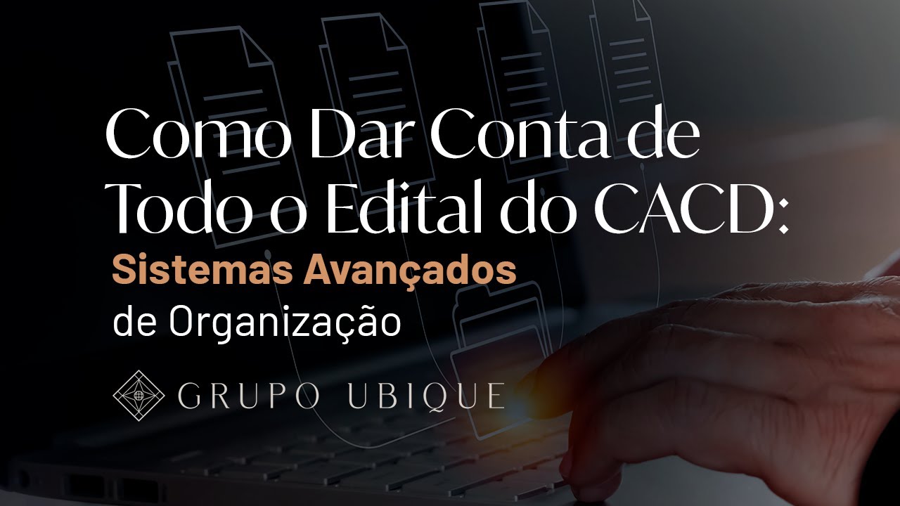 Como dar Conta de Todo o Edital do CACD: os Melhores Sistemas para Organizar seus Estudos