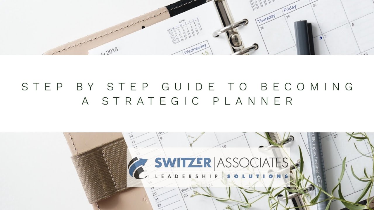 Step By Step Guide to Becoming a Strategic Planner
