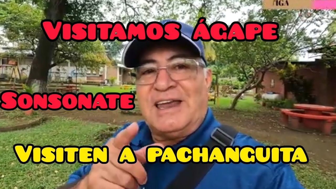 VISITAMOS DE AGAPE   SONSONATE EL SALVADOR