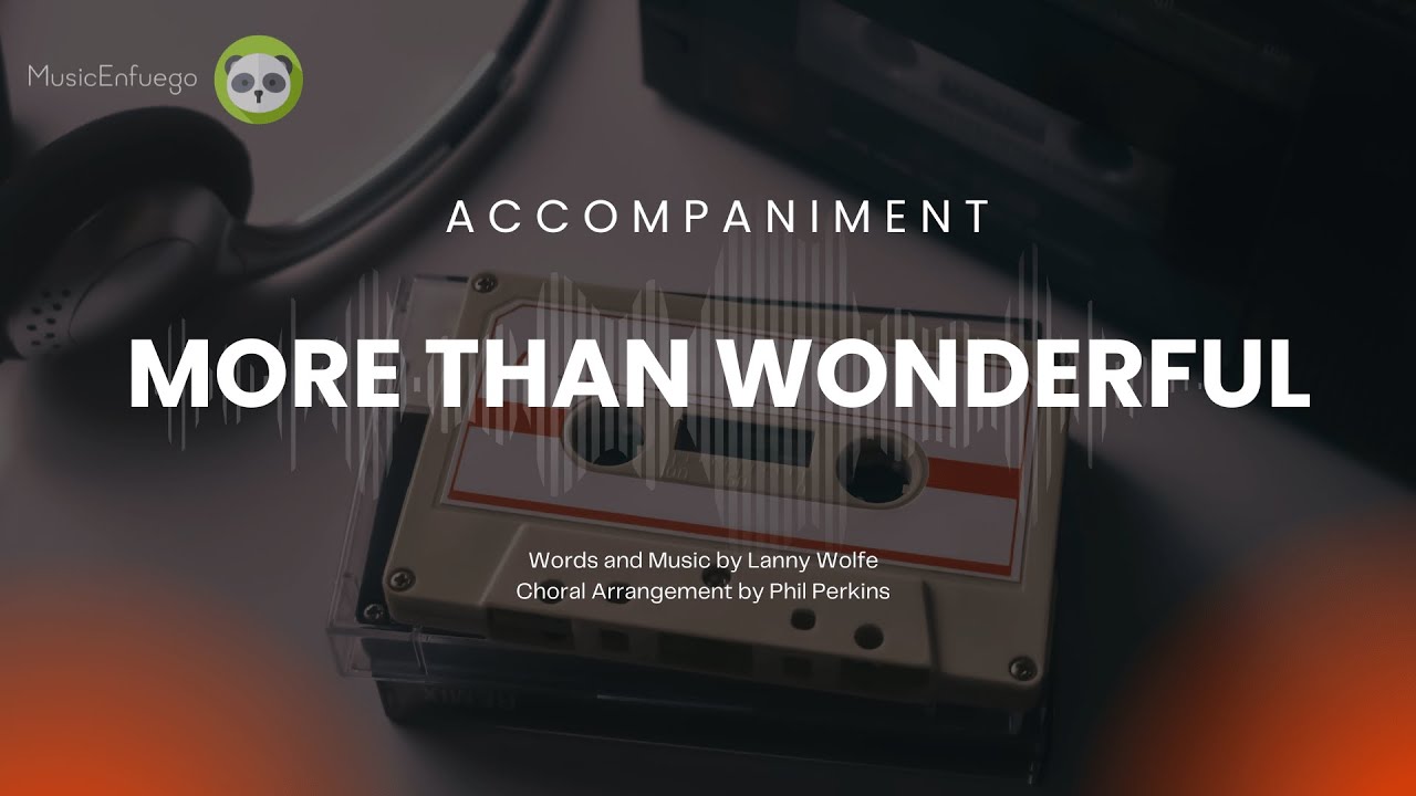 More Than Wonderful - Accompaniment