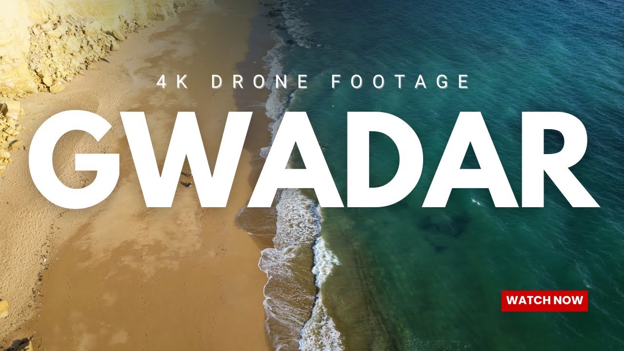GWADAR - 4K Drone Footage | Balochistan