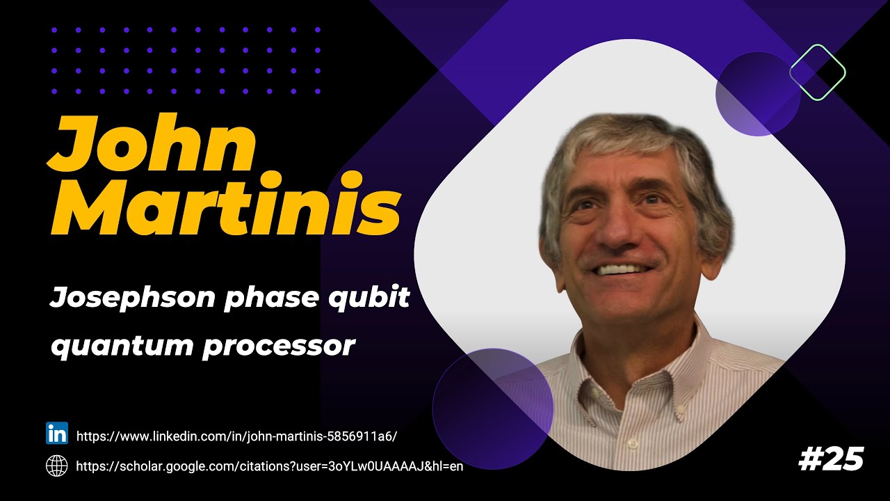 John Martinis: Josephson phase qubit quantum processors