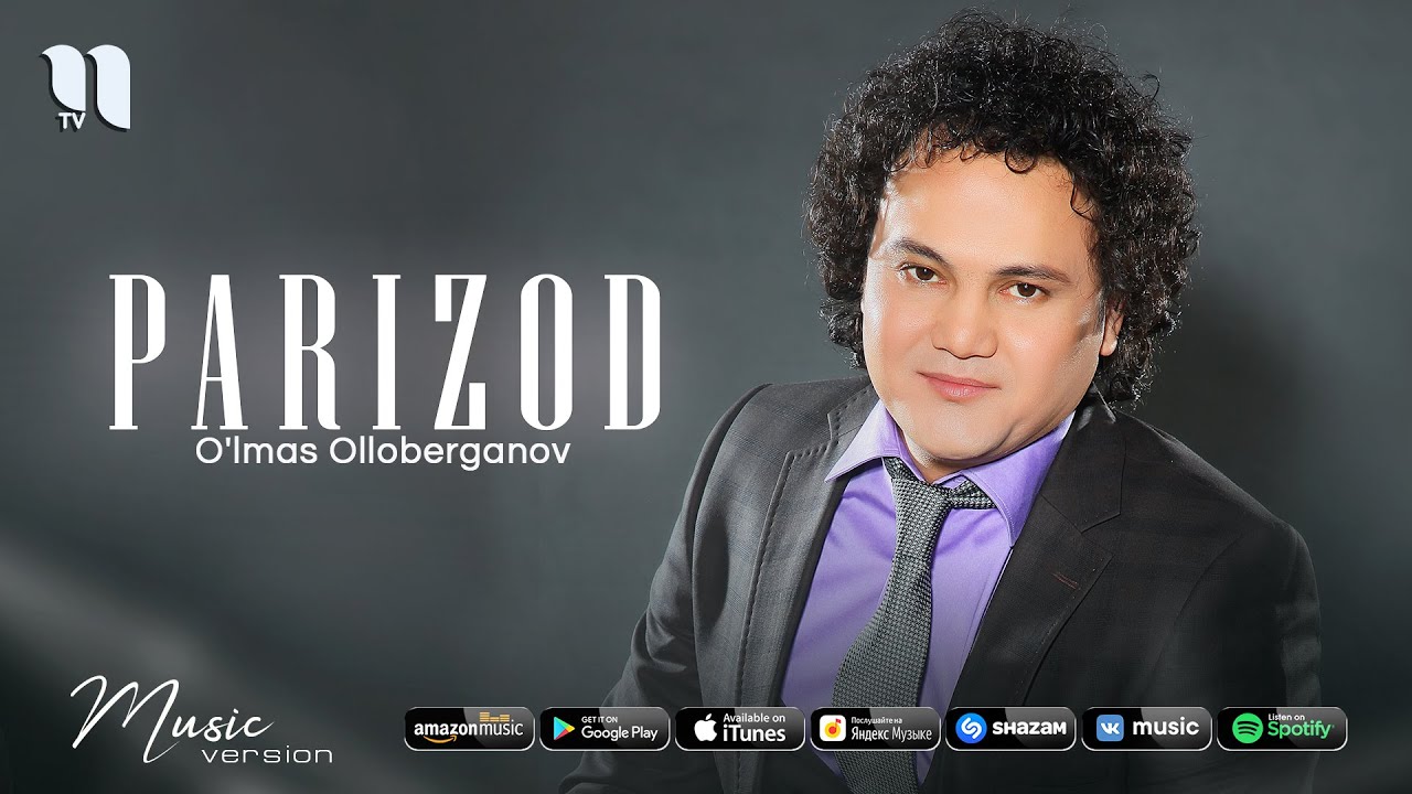 O'lmas Olloberganov - Parizod (Music Version)