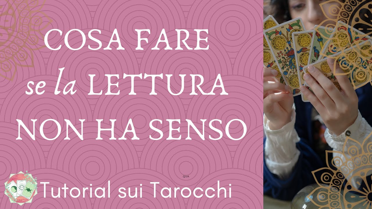 🔮COSA FARE se la lettura NON HA SENSO 🌟Tutorial sui Tarocchi