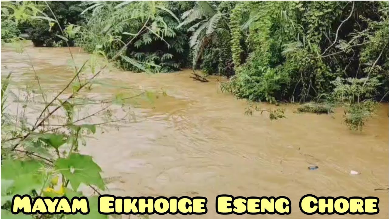 Mayam Eikhoige Eseng Chore
