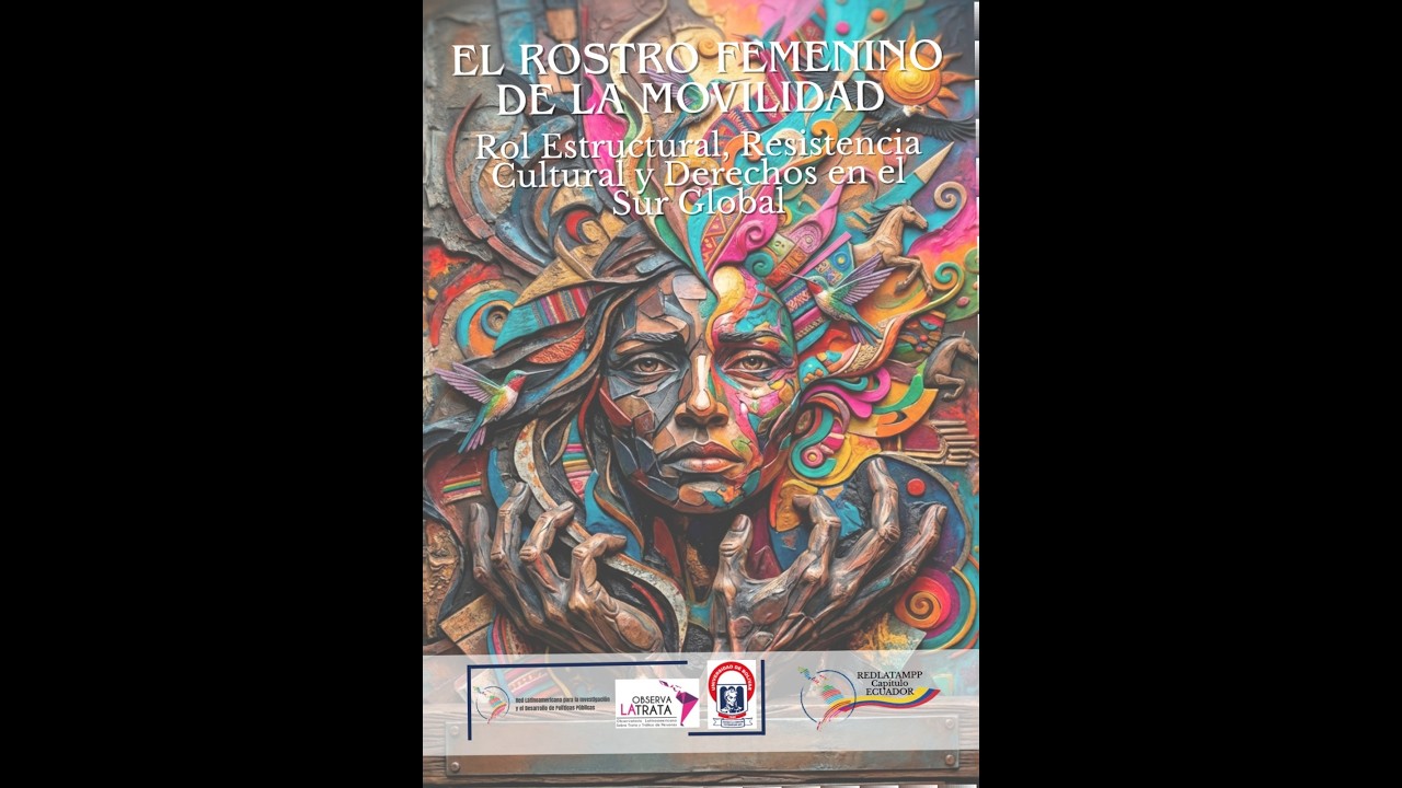 El Rostro Femenino de la Movilidad: Rol Estructural, Resistencia Cultural y Derechos en Movimiento
