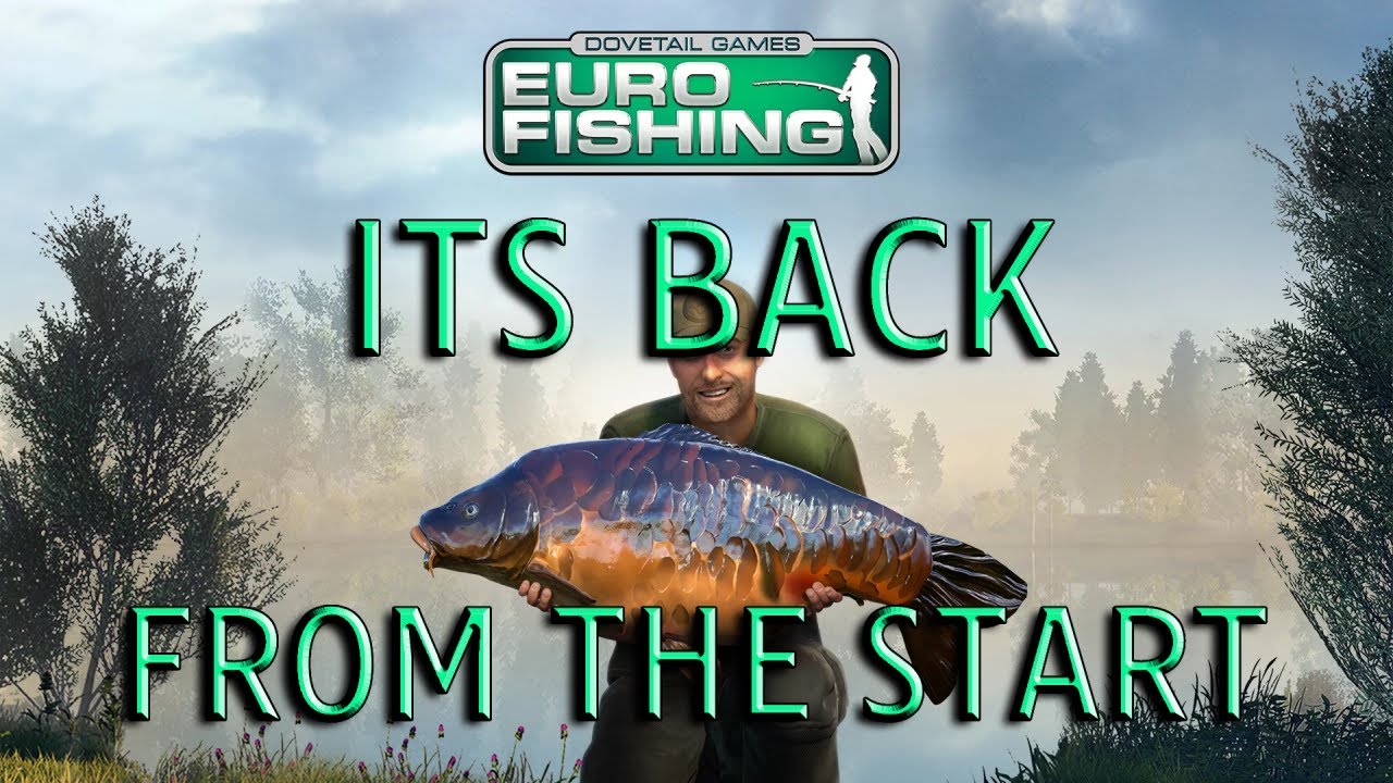 Euro Fishing. Its Back - From The Start