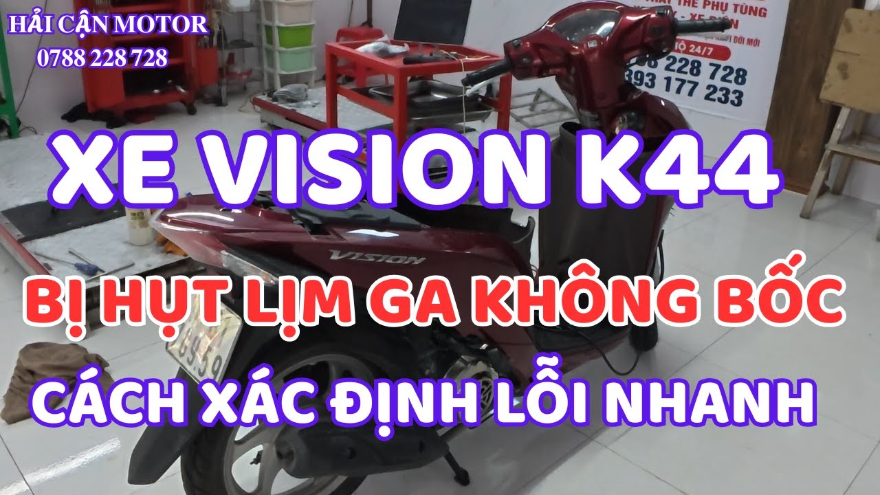 "Vision 2018–2020 K44 hụt ga – Cách kiểm tra loại trừ nhanh nhất"