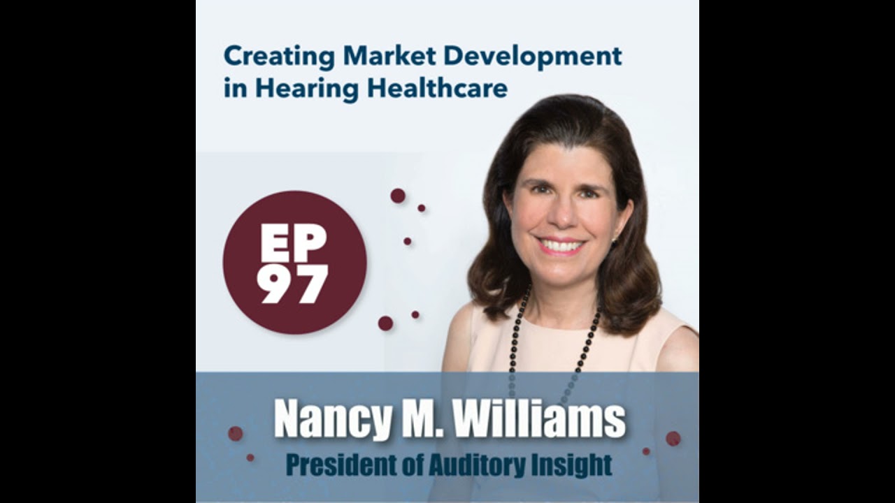 097 - Nancy M. Williams - Creating Market Development in Hearing Healthcare