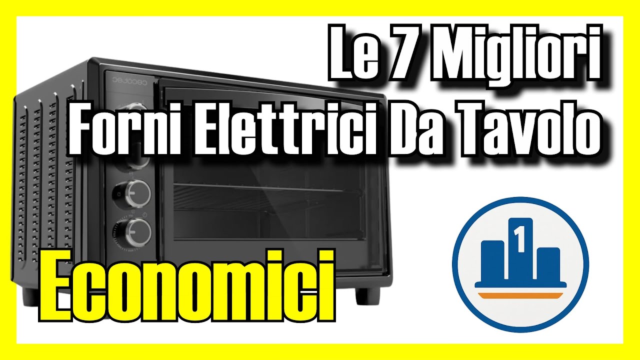 🔥 Le 7 MIGLIORI Forni Elettrici Da Tavolo ECONOMICI su Amazon [2026] ✅ Qualità Prezzo top